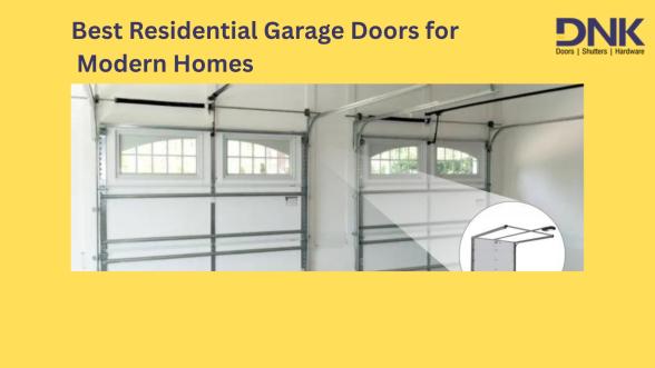 Best Residential Garage Doors for Modern Homes